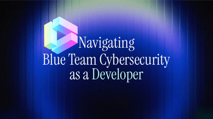 Navigating Blue Team cybersecurity as a developer